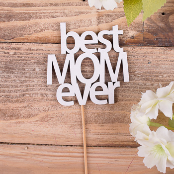 топперы слова  "Best Mom Ever"
